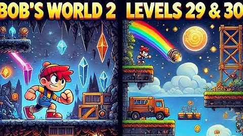 Conquering Levels 29 & 30 in Bob