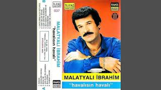 MALATYALI İBRAHİM : HADİ GELDE SEVME (İLERİ KASETÇİLİK KAYIT 1987)