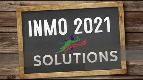INMO 2021 Q NOS. 1 & 2 Indian National Mathematical Olympiad || DETAILED SOLUTION