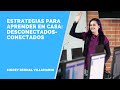 Estrategias para aprender en casa: Desconectados- conectados