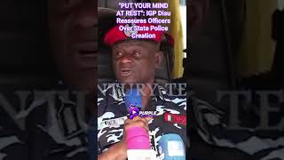 PUT YOUR MIND AT REST: IGP Disu Reassures Officers Over State Police Creation #viral #viralvideo
