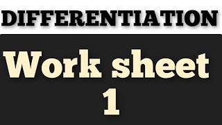 differentiation worksheet  1 basics with link to numericals to practice