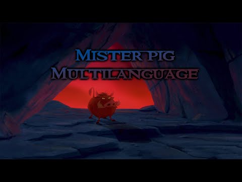 Mister pig - Lion King Multilanguage