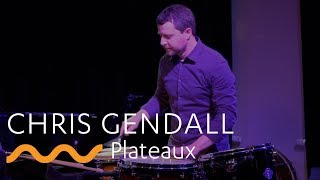 CHRIS GENDALL: Plateaux