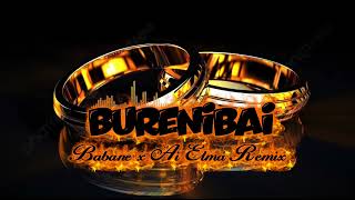 Burenibai (Afrobeat Chill) Babane x Ai Elma Remix