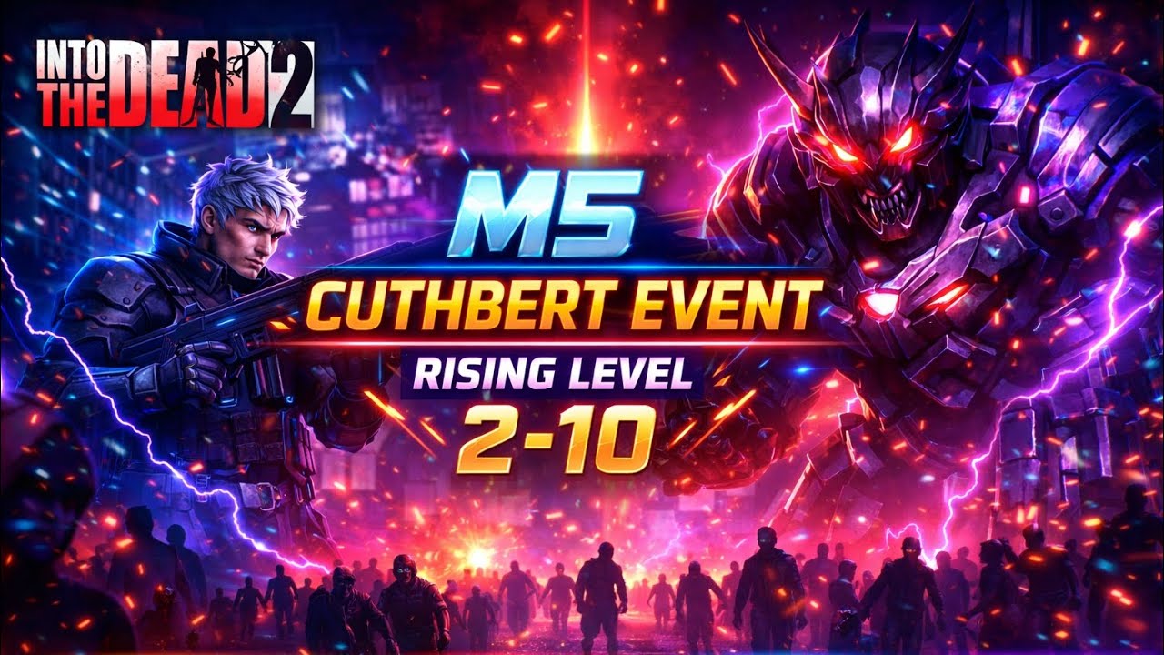 INTO THE DEAD 2 | M5 CUTHBERT EVENT | RISING - RUNWAY | GAMEPLAY | Wait for the next events💥🔥