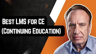 Best LMS for CE (Continuing Education)