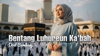 BENTANG LUHUREUN KA'BAH - Doel Sumbang | Cover Slow Rock Progressive Version