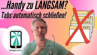 Chrome, Safari & Samsung Internet: Tabs automatisch schließen & archivieren 05/26