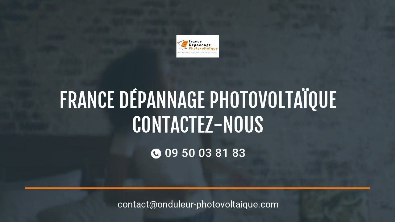 France Dépannage Photovoltaïque intervient pour le dépannage de votre installation photovoltaïque