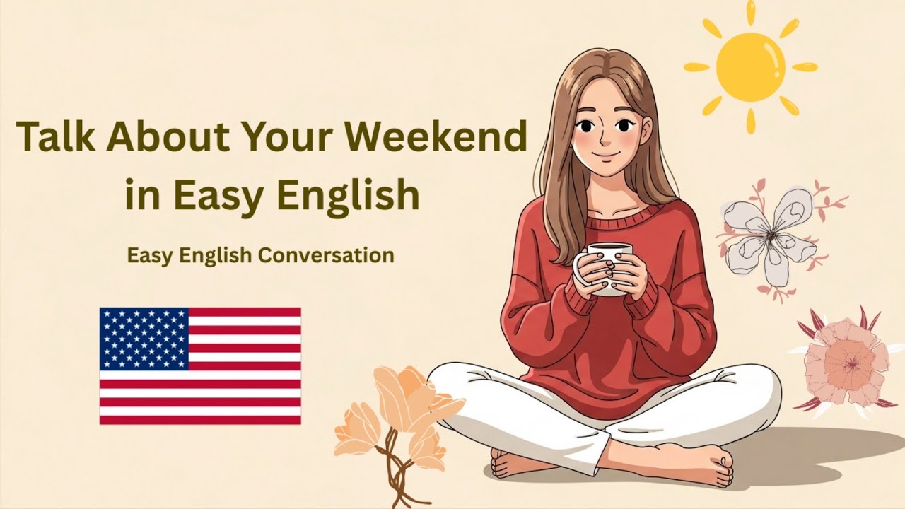 Talk About Your Weekend in Easy English | Real Conversation Practice | RealTalkLearners 
