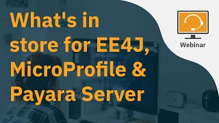 What's in store for EE4J, MicroProfile & Payara Server