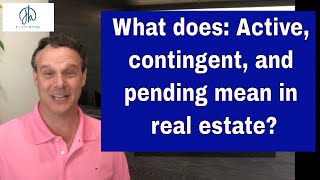 What does active contingent and pending mean in real estate