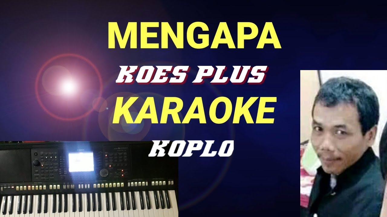 WHY - KOES PLUS (KOPLO)