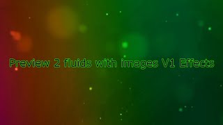 Preview 2 Fluids With Images V1 Effects