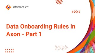 How to Auto-onboard Data into Axon using Data Onboarding Rules (Part 1)