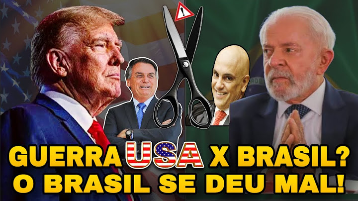 🚨GUERRA ESTADOS UNIDOS 🇺🇸 X BRASIL 🇧🇷 TRUMP APLICA TARIFA DE 50% SOBRE PRODUTOS BRASILEIRO! E AGORA?