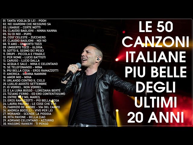 50 Canzoni italiane più belle degli ultimi 20 anni - Canzoni italiane più belle del nuovo millennio class=