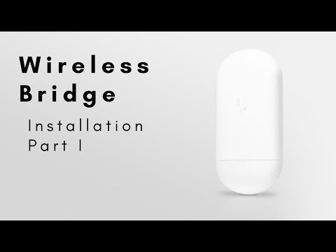 Wireless Bridge - Installation (Part I)