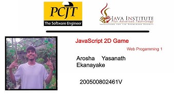 JavaScript 2D Game Development | Java Institute For Advanced Technology | Arosha Yasanath Ekanayake