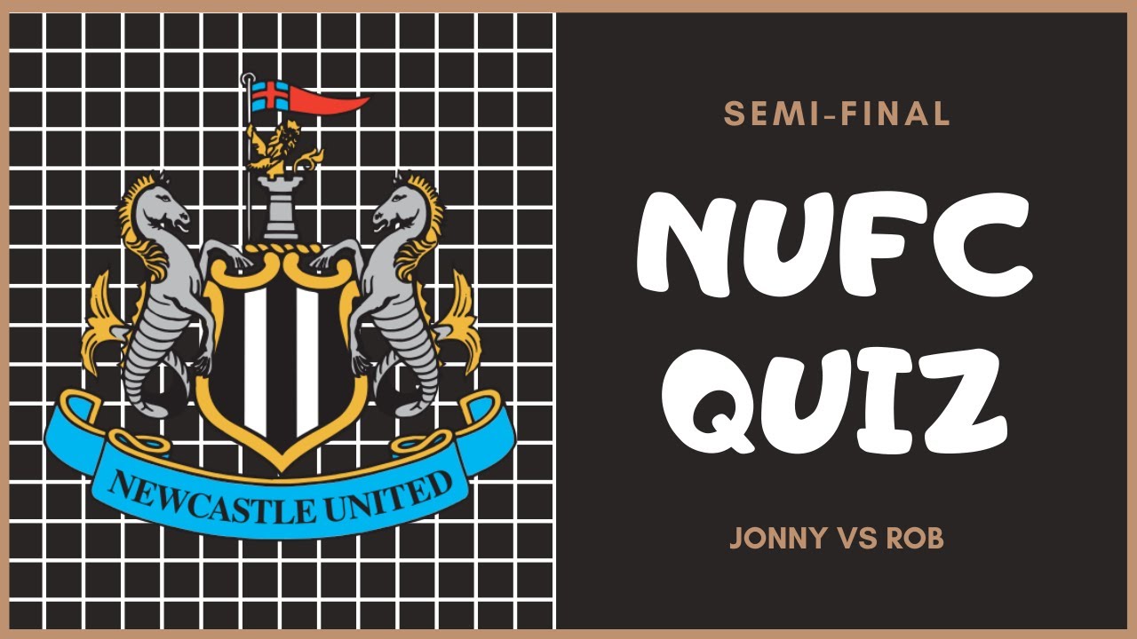newcastle united quiz jonny vs rob a place in the final up for grabs newcastle united newcastle quiz newcastle united quiz jonny vs rob a place in the final up for grabs newcastle united newcastle quiz