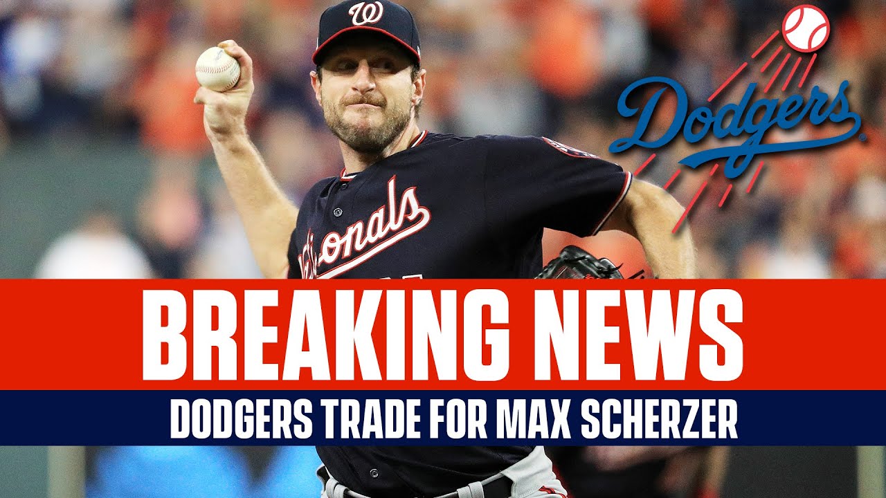 Dodgers getting Max Scherzer, Trea Turner in blockbuster trade