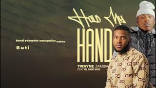 TWayne Zambia - Hold My Hand ft. Blood Kid Yvok