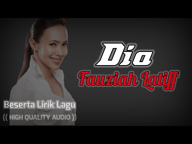 DIA - FAUZIAH LATIFF (HIGH QUALITY AUDIO) WITH LYRIC | LAGU WANITA 90AN class=