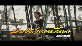 Download Lagu LORO ATI NENG JERONE TRESNO \ MP3