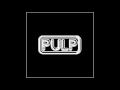 Pulp - Live Bed Show (The Black Sessions)