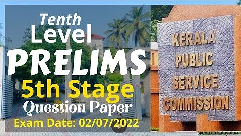 Kerala Psc Tenth Level Prelims Fifth Stage Question paper | 02 July 2022 | extra malayalam