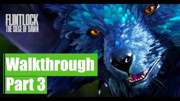 Flintlock: Gameplay Part 3 Full Game