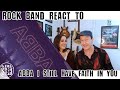 Rock Band React to ABBA "I Still Have Faith In You" [REACTION #10]