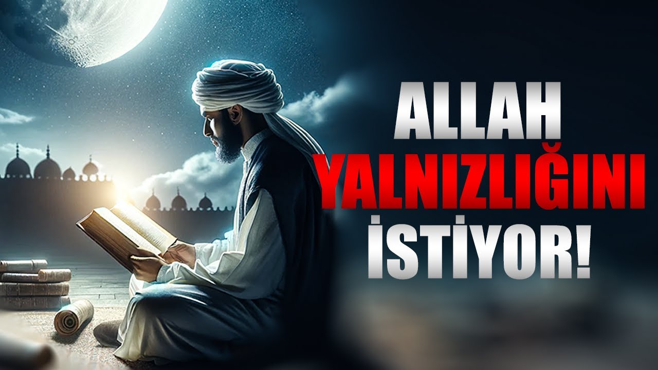 Allah Neden Yalnız Kalmanızı İstiyor | İSLAM | Rasyonel Din