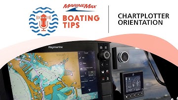 Chartplotter Orientation | Heads Up vs North Up | Boating Tips