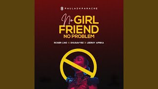 No Girlfriend No Problem