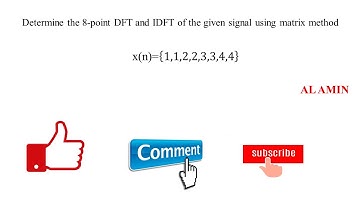 06 8 point DFT & IDFT  Calculation of Example x(n)= {1,1,2,2,3,3,4,4}using matrix method | DFT