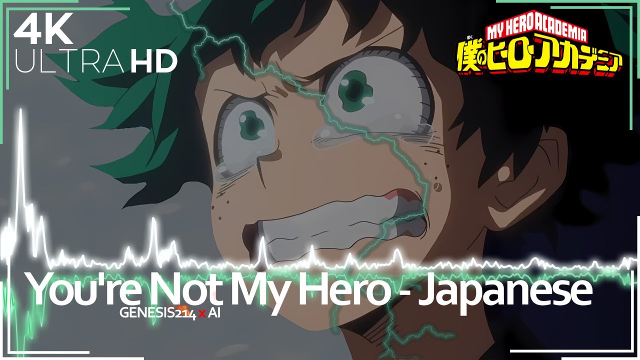 You're Not My Hero [My Hero Academia] - Japanese 4K Anime Music Video ...