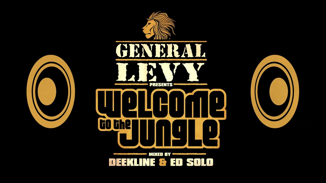 Welcome to the Jungle Album mix by General Levy Ed Solo  Deekline