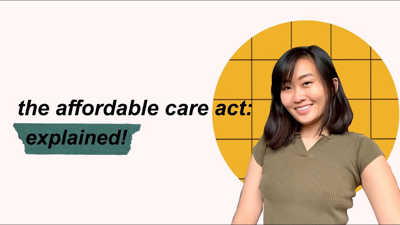 the Affordable Care Act (Obamacare) explained: impact on the US healthcare system \u0026 current status
