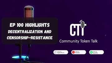 Ep 100:  Decentralization and Censorship-Resistance