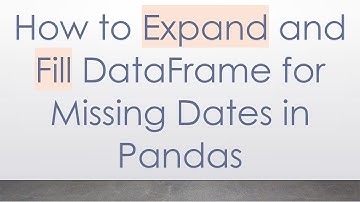 How to Expand and Fill DataFrame for Missing Dates in Pandas