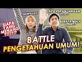 BATTLE PENGETAHUAN UMUM: JEROME VS SUNNYDAHYE