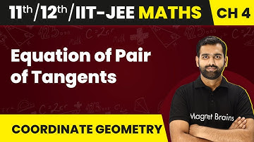 Equation of Pair of Tangents - Circle | Maths | Class 11/12/IIT-JEE | 2024-25