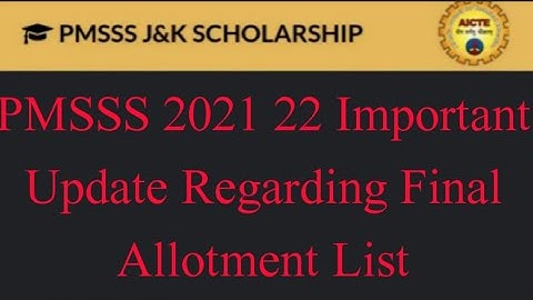 PMSSS 2021 22 Important Update From AICTE Regarding Final Allotment