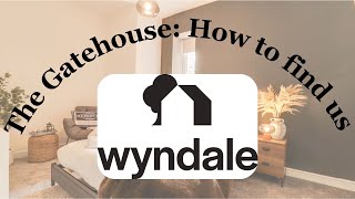 Wyndale Living Guides - How to access The Gate House