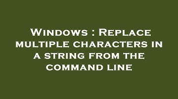 Windows : Replace multiple characters in a string from the command line