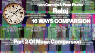 [Black MIDI Comparsion] Ivan Cornejo/Peso Pluma - Reloj - 6.1 Million ~ 16 WAYS COMPARSION
