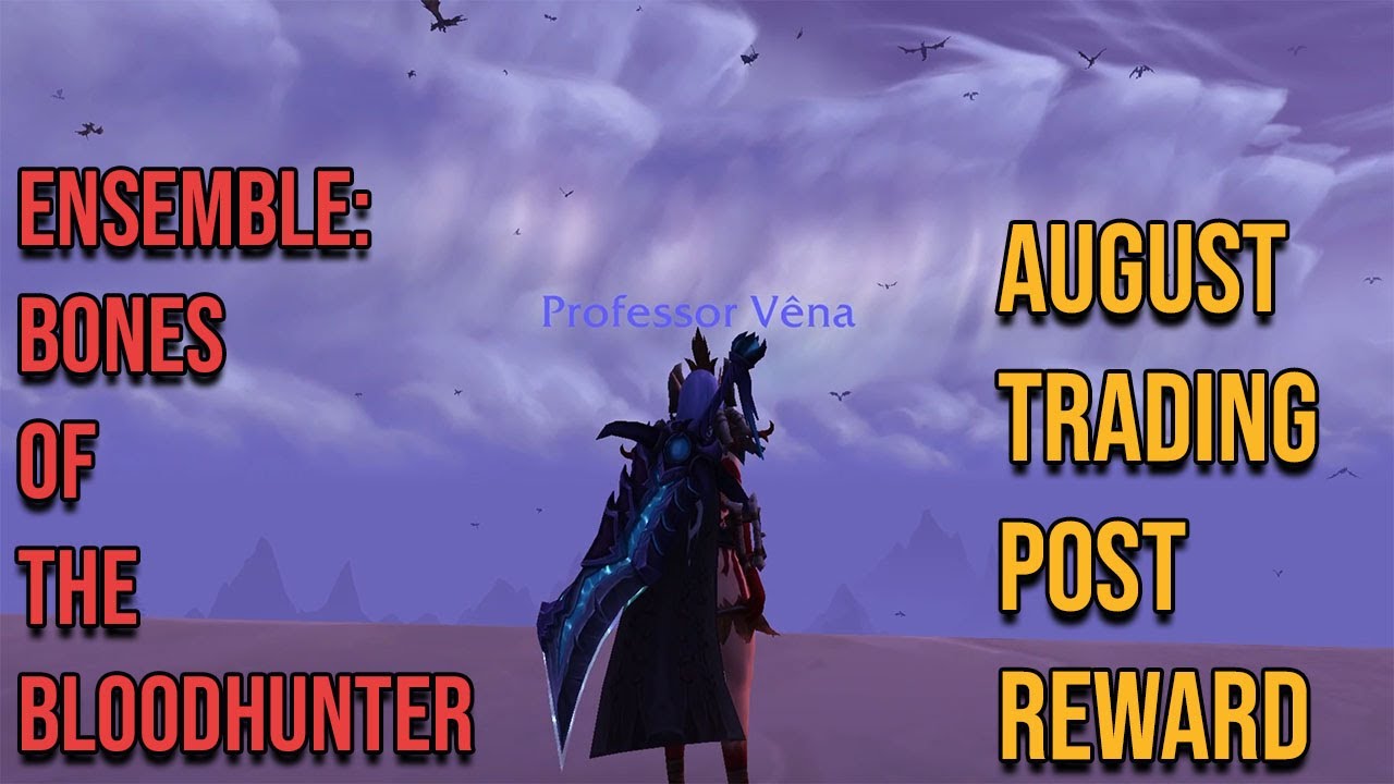 Ensemble: Bones of the Bloodhunter - August 2023 Trading Post Reward - WoW Dragonflight