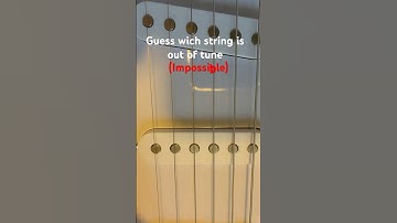 Guess wich string is out of tune (impossible) #guitar